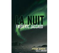 Frédéric Jaccaud – La nuit – Roman – Broché (Gallimard)