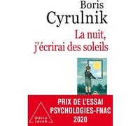 La nuit, j'écrirai des soleils Boris Cyrulnik (Auteur)