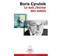 La nuit, j'écrirai des soleils - Boris Cyrulnik - Odile Jacob - Poche - Essai