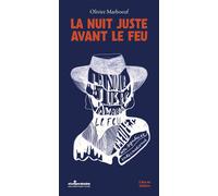La Nuit juste avant le feu - Olivier Marboeuf - Atlantiques Dechaines - broché - Théâtre