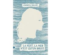 La Nuit, La Mer N'est Qu'un Bruit