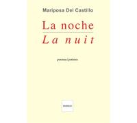 La nuit / La noche - Mariposa Del Castillo - Indigo Cote-Femmes - broché - Poésie