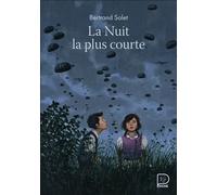 La Nuit la plus courte - Bertrand Solet - Flammarion Jeunesse Pere Castor - Poche - roman jeunesse