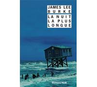 La nuit la plus longue - James Lee Burke - Rivages - Poche - Roman