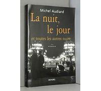 La nuit, le jour et toutes les autres nuits