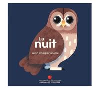La Nuit – Mon imagier animé – dès 1 an – Gallimard