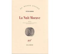 Peter Handke – La Nuit Morave – Prix Nobel de Littérature 2019 – Gallimard