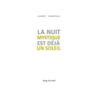 La nuit mystique est déjà un soleil