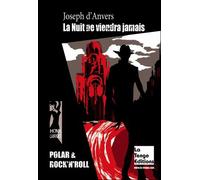 La nuit ne viendra jamais - Joseph d' Anvers - La Tengo - broché - Roman