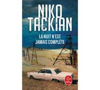 La Nuit n'est jamais complète Niko Tackian (Auteur)