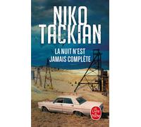 La Nuit n'est jamais complète - Niko Tackian - Lgf - Poche - Roman