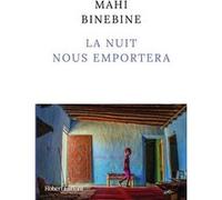 Mahi Binebine – La nuit nous emportera – Roman – Broché – Éditions Robert Laffont