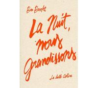 La nuit, nous grandissons - Ben Brooks - La Belle Colere - broché - Roman