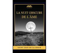 La nuit obscure de l'âme: Edition en larges caractères