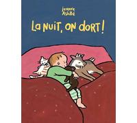 La nuit, on dort ! - Jeanne Ashbé - Ecole Des Loisirs - broché - Album jeunesse dès 3 ans