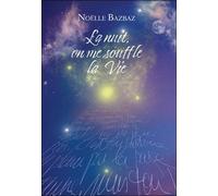 La nuit on me souffle la Vie