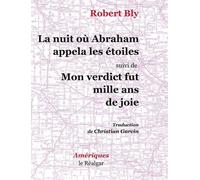 La Nuit Où Abraham Appela Les Étoiles - Suivi De Mon Verdict Fut Mille Ans De Joie