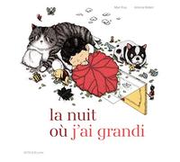 La nuit où j'ai grandi
