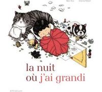 La nuit où j'ai grandi Marc Rius (Auteur), Robert Antoine (Illustration)