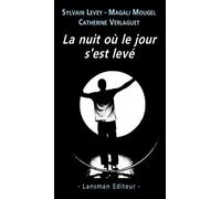 La nuit où le jour s'est levé - Sylvain Levey - Lansman Eds - broché - Théâtre