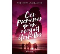 Ces promesses qu'on croyait éternelles - Partie 2 La nuit où les étoiles se sont éteintes - tome 5 - Nine Gorman - Albin Michel Jeunesse - broché - Roman adolescent