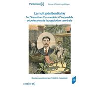La nuit pénitentiaire De l'invention d'un modèle à l'impossible décroissance de la population carcérale - Frédéric Chauvaud - Presses Universitaires Rennes - broché - Essai