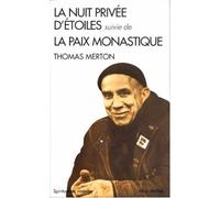 La nuit privée d'étoiles : Suivie de La paix monastique de Merton. Thomas (2005) Poche