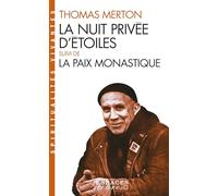 La Nuit privée d'étoiles suivie de La paix monastique (Espaces Libres - Spiritualités Vivantes)