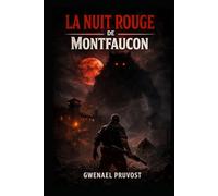 La nuit rouge de Montfaucon