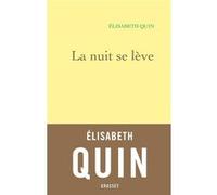 La nuit se lève Elisabeth Quin (Auteur)