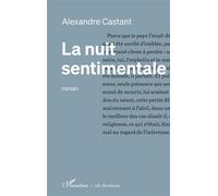 La nuit sentimentale - Alexandre Castant - L'harmattan - broché - Roman