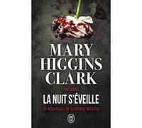 La nuit s'éveille Mary Higgins Clark (Auteur), Mary Higgins Clark (Edité par), Dorothée Zumstein (Traduction), Pierre Girard (Traduction)