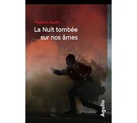 La nuit tombée sur nos âmes Frédéric Paulin (Auteur)
