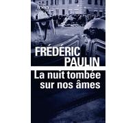 Frédéric Paulin – La nuit tombée sur nos âmes: Gênes, 2001 – Gallimard