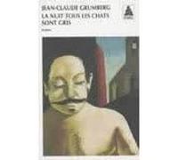 La nuit tous les chats sont gris Jean-Claude Grumberg (Auteur)