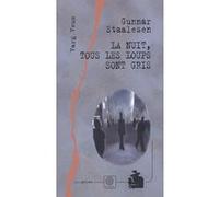 La Nuit, Tous Les Loups Sont Gris