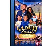 La Nuit Trésor: A True Story of Love, Destiny and Family