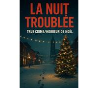 La nuit troublée: True crime / Horreur de Noël