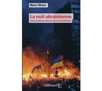 La nuit ukrainienne Marci Shore (Auteur), Pierre-Emmanuel Dauzat (Traduction), Aude De Saint-Loup (Traduction)