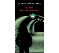 La nuit vient de commencer - Morten Hesseldahl - Gaia - broché - Roman