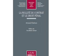 La nullité du contrat et le droit pénal Armand Dadoun (Auteur)