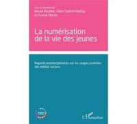 La numérisation de la vie des jeunes Nicole Boubée (Auteur), CLAIRE SAFONT-MOTTAY (Auteur), Franck Martin (Auteur)