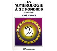 La Numérologie à 22 nombres, tome 2 : L'Enfance