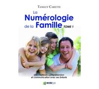 La Numérologie de la Famille Tome 1 - Tanguy Carette - Bookelis - broché - Guide