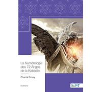 La Numérologie des 72 Anges de la Kabbale