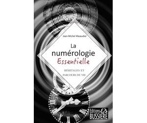 La numérologie Essentielle - Héritages et parcours de vie