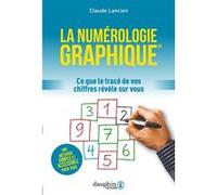 Claude Lancien – La numérologie graphique – Ce que le tracé de vos chiffres révèle sur vous – Broché