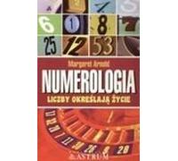 La numérologie. Les nombres définissent la vie - Margaret Arnold (Parapsychologie auf Polnisch)