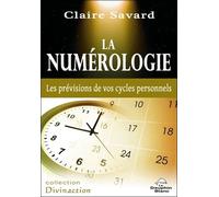 La Numérologie - Les Prévisions De Vos Cycles Personnels