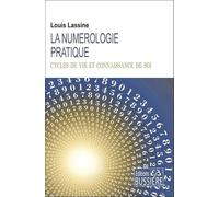 La numérologie pratique - Cycles de vie et connaissance de soi